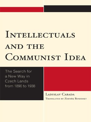 cover image of Intellectuals and the Communist Idea